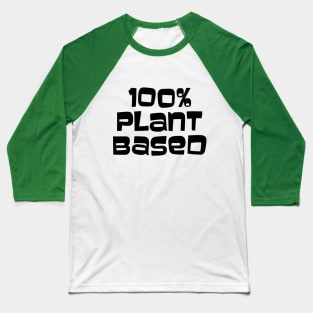 100% Plant Based Baseball T-Shirt